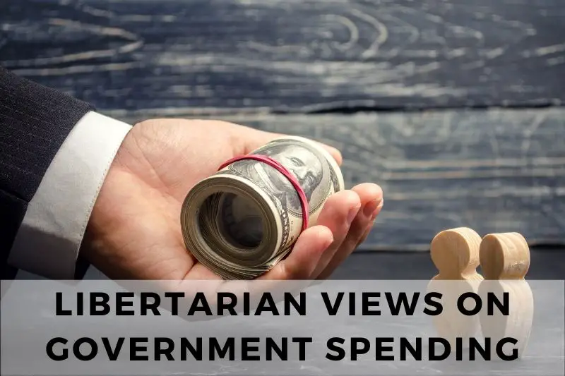 Libertarian Views on Government Spending