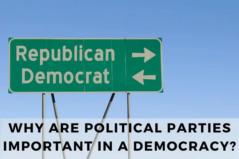 Why are Political Parties Important in a Democracy