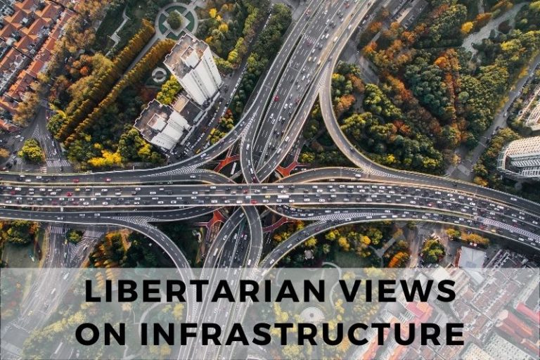 Understanding Libertarian Views on Infrastructure