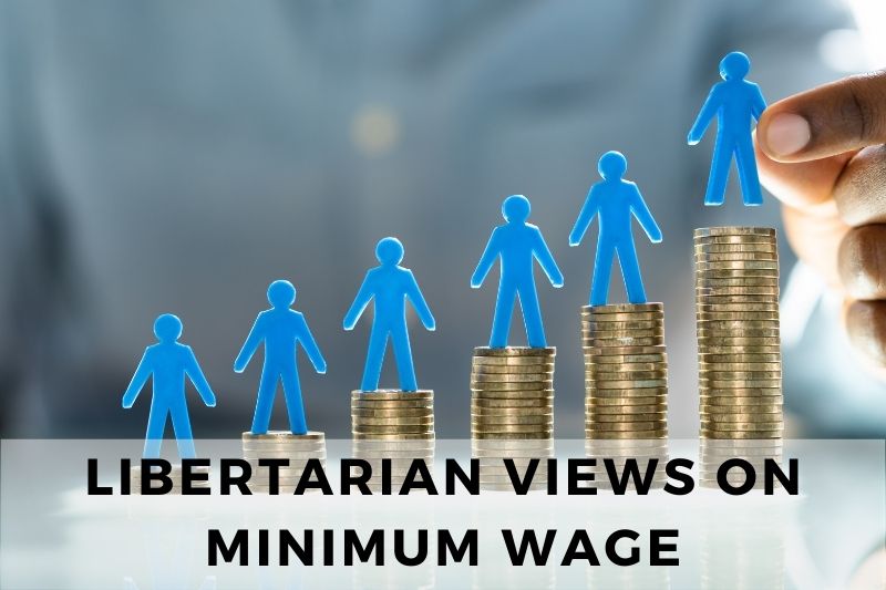 Libertarian Views on Minimum Wage