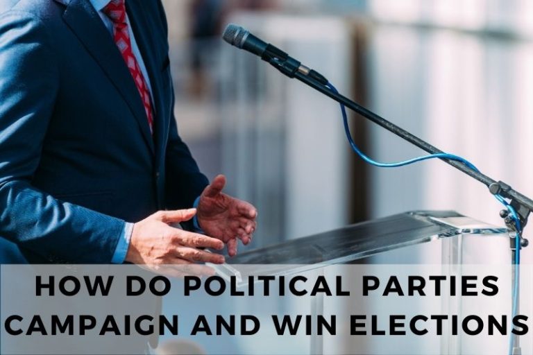 How Do Political Parties Campaign and Win Elections?