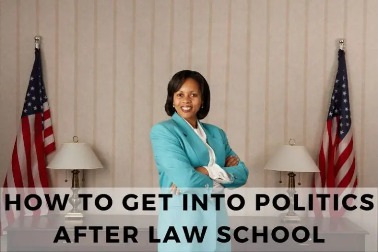 How to Get Into Politics After Law School