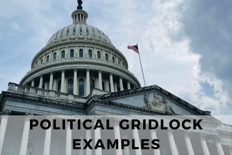 Examples of Political Gridlock (Historical, Modern, Global)